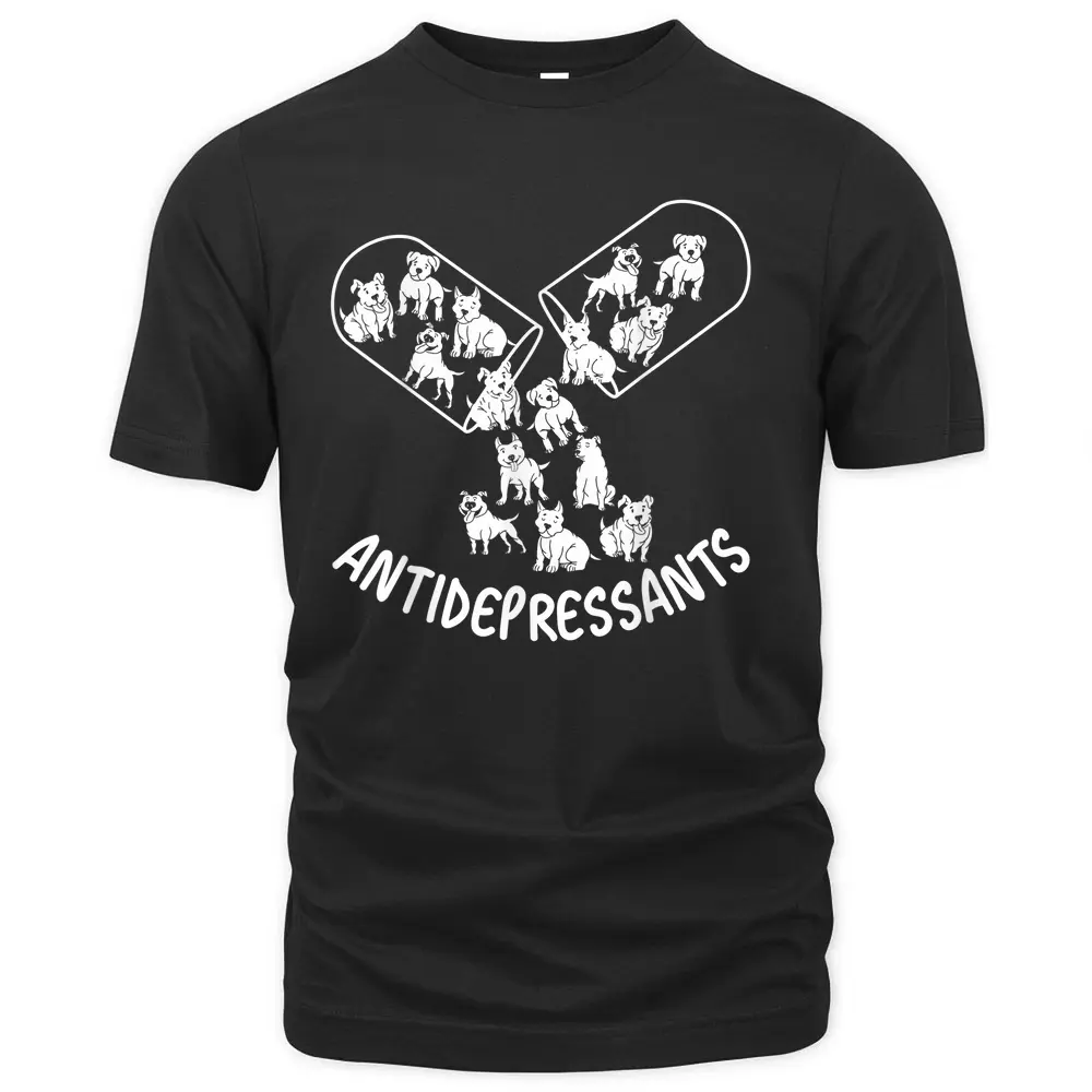 Antidepressants Pitbull Dog Lovers T-Shirt