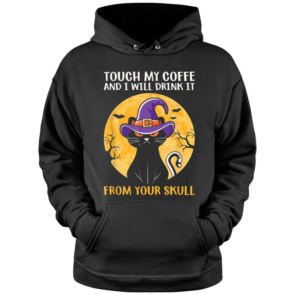 Cat Funny Ouch My Coffee And I Will Drink It From Your Skull Hoodie